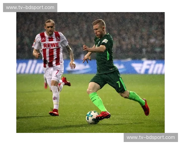 威悉河畔的绿白交响与莱茵高地的红白狂想：不来梅vs科隆，不仅仅是一场德甲较量